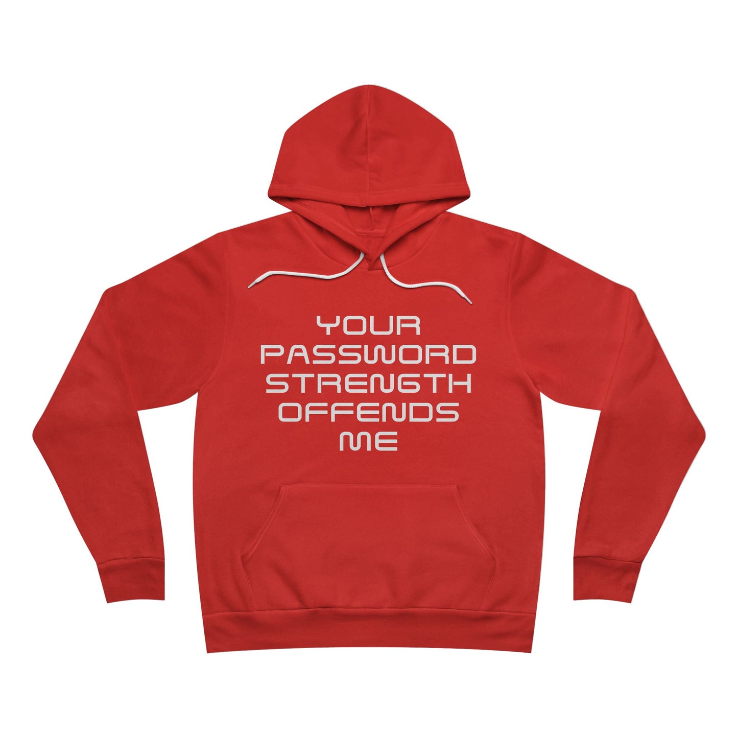 Fleece Pullover Hoodie, Password Strength Offends Me