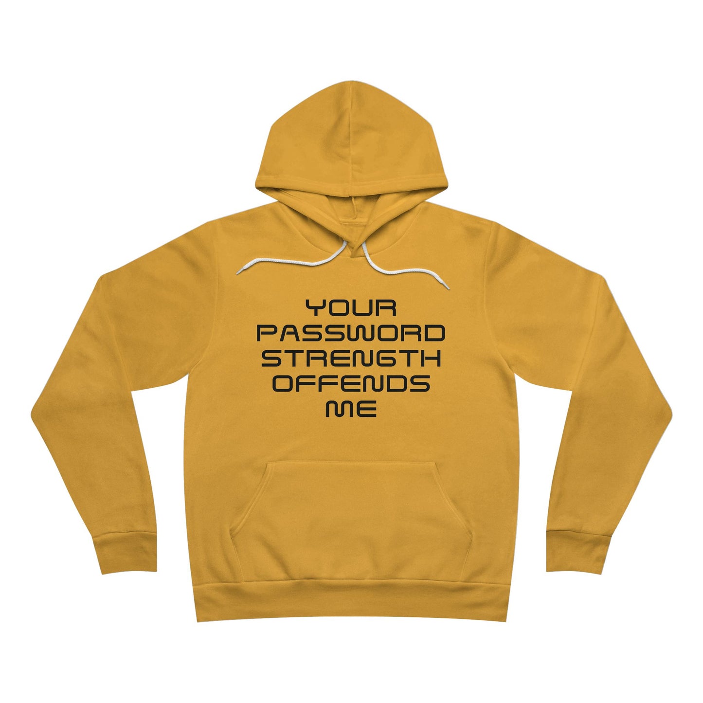 Fleece Pullover Hoodie, Password Strength Offends Me