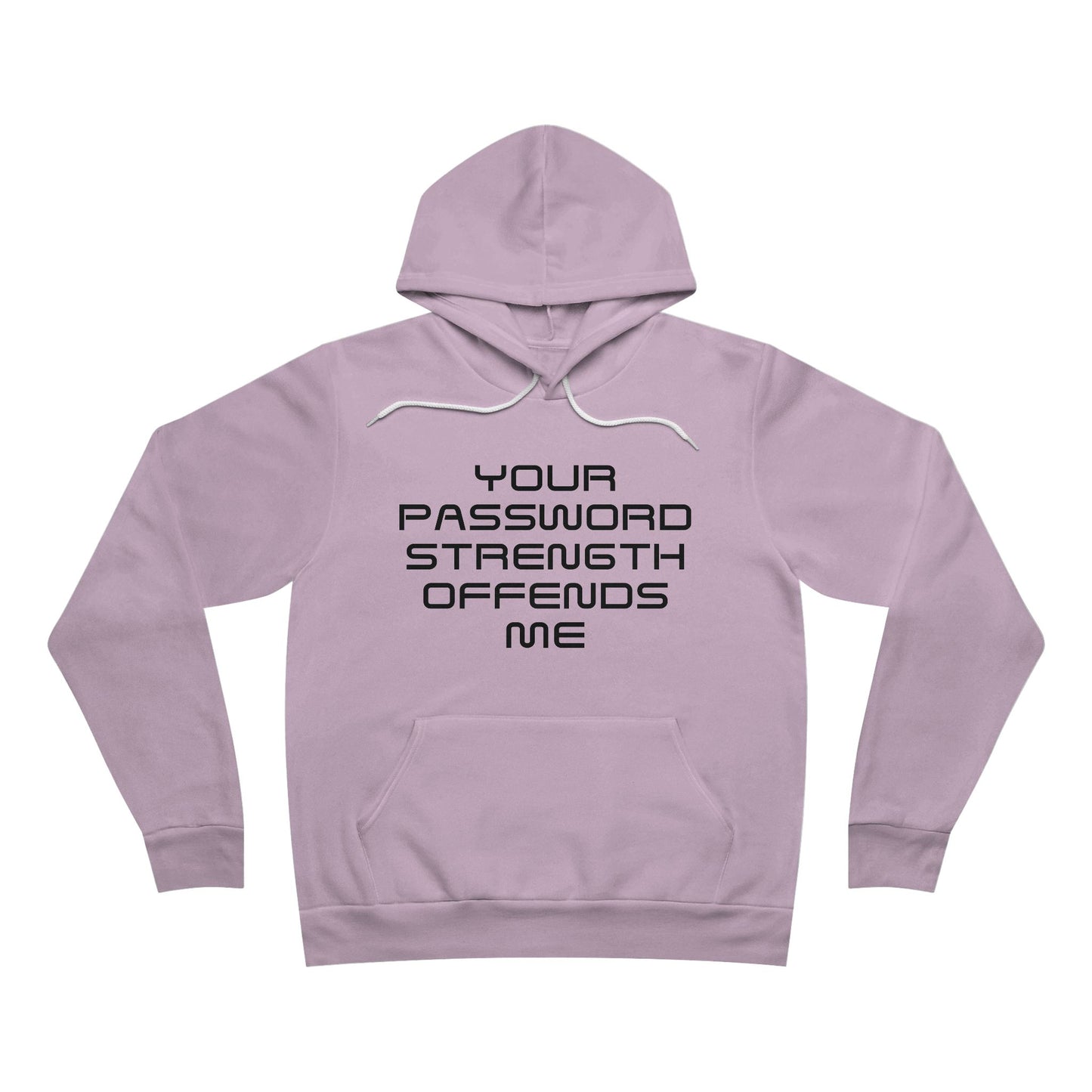 Fleece Pullover Hoodie, Password Strength Offends Me